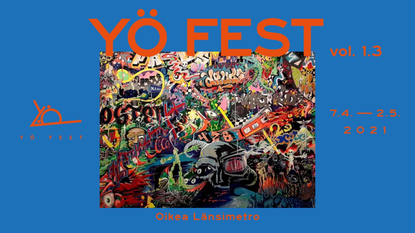 Yö Fest vol 1.3 (Oikea Länsimetro)